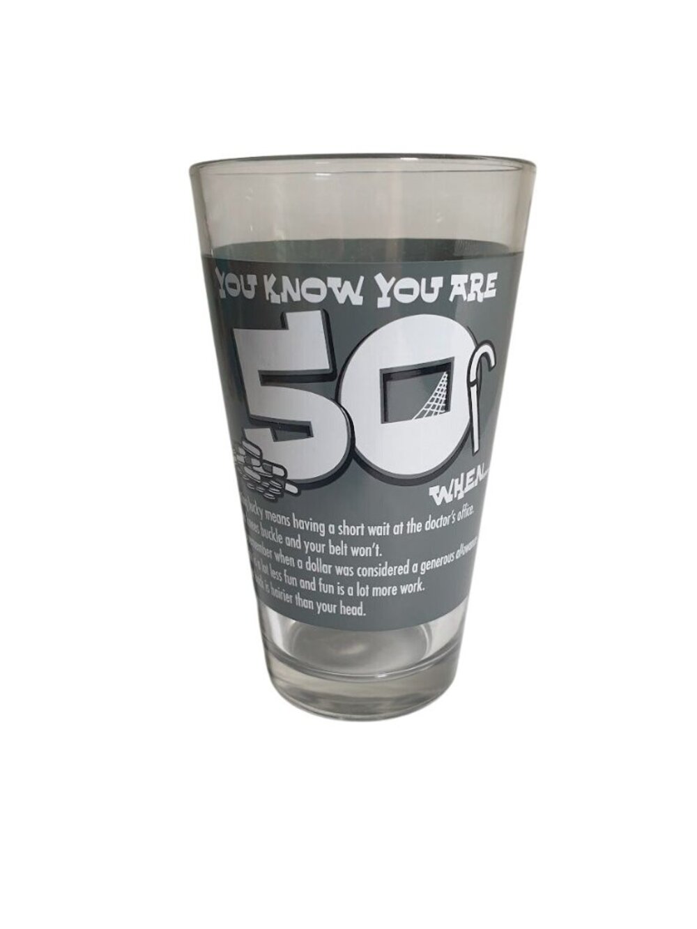 You Know You Are 50 Novelty Glass Pint Cup Funny Gray Text Humor Durable Clear